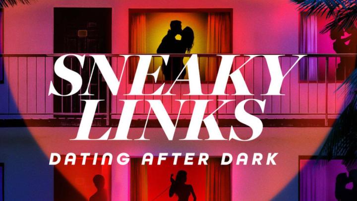 حصرياً | برنامج Sneaky Links Dating After Dark الموسم الاول مترجم كامل بجودة عالية
